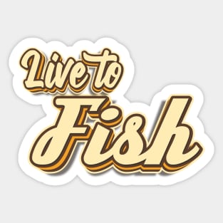 Live to Fish typography Sticker